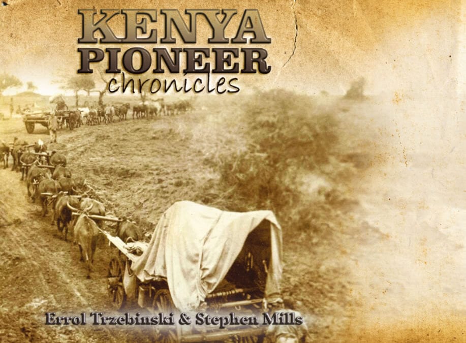 Kenya Pioneer Chronicles